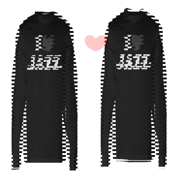 I Love Jazz 私は愛する Jazz 長袖Tシャツ