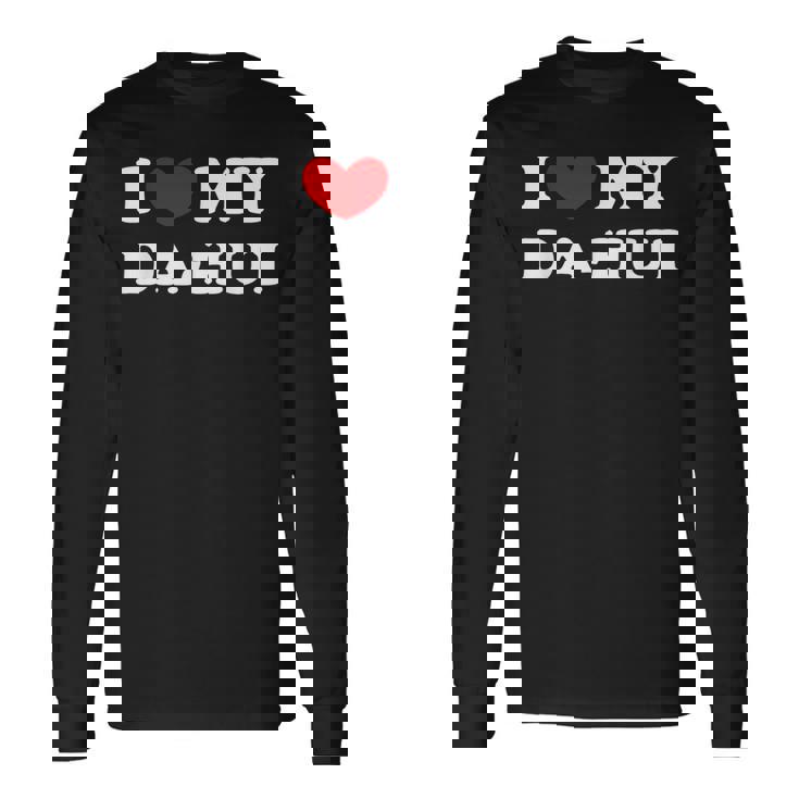 I Love My Da-Hui 私はダフイを愛しています 長袖Tシャツ