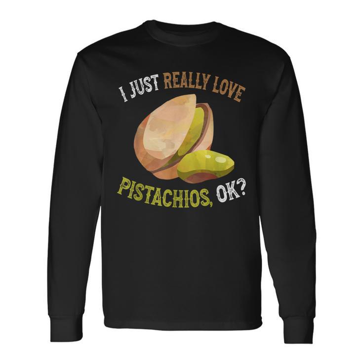 I Love Pistachios Ok Pistachos Lindos Y Divertidos Camiseta de manga larga