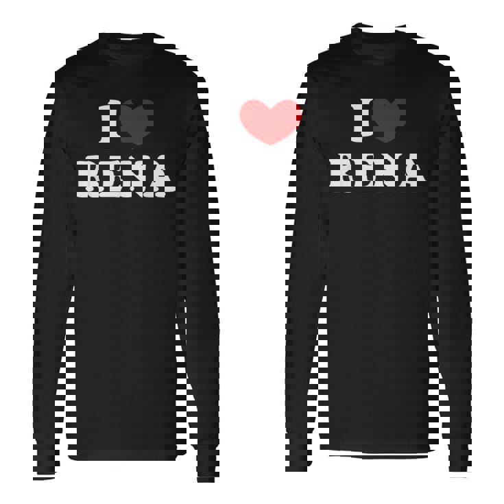 I Love Rena 私は愛する Rena 長袖Tシャツ