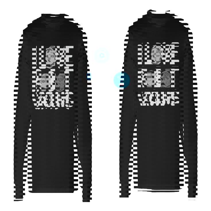 I Love ロボット掃除機 ロボット・フーバー ロボット・フーバー 長袖Tシャツ