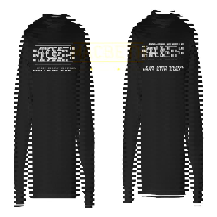 Macbeth The Man The Myth The Legend 長袖Tシャツ