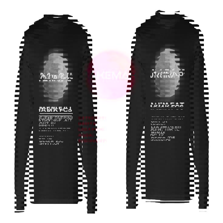 Makemake Facts 準惑星宇宙天文学愛好家 長袖Tシャツ