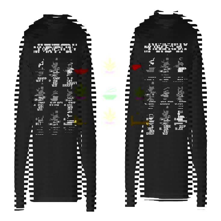 Mi Perfecto Día Fumar Marihuana Marihuana Bolsillo 420 Fumeta Camiseta de manga larga