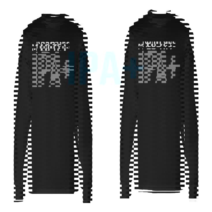My Blood Type Is Ipa クラフトビール Ipa ペールエール 長袖Tシャツ ギフトのアイデア