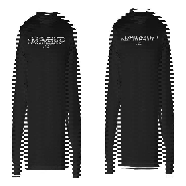 Nakameguro 中目黒 Tokyo Japan 長袖Tシャツ