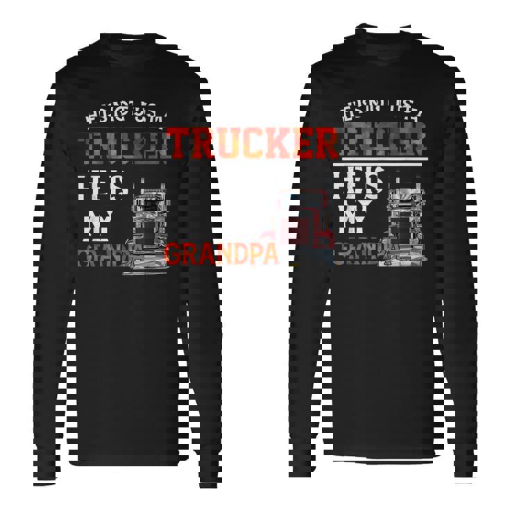 No Esolo Un Camionero Es Divertido El Día Del Padre De Mi Abuelo Camiseta de manga larga