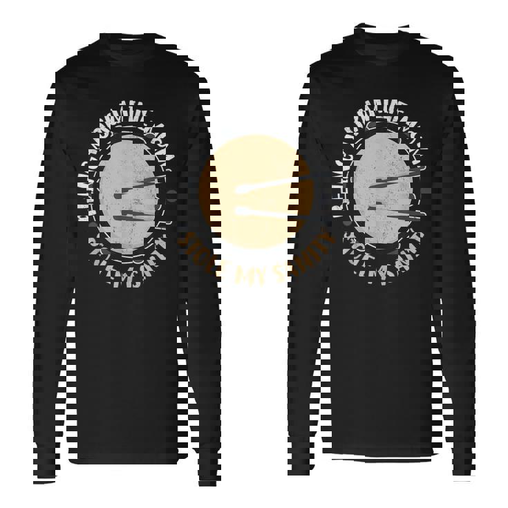 Orchestra Marching Band Stole My Sanity Drumline Mom Long Sleeve T-Shirt
