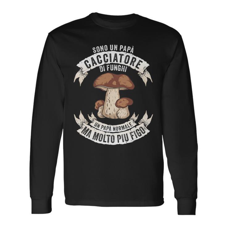Papà Cacciatore Funghi Regalo Per La Caccia E Festa Del Papà Maglia A Manica Maglietta a maniche lunghe