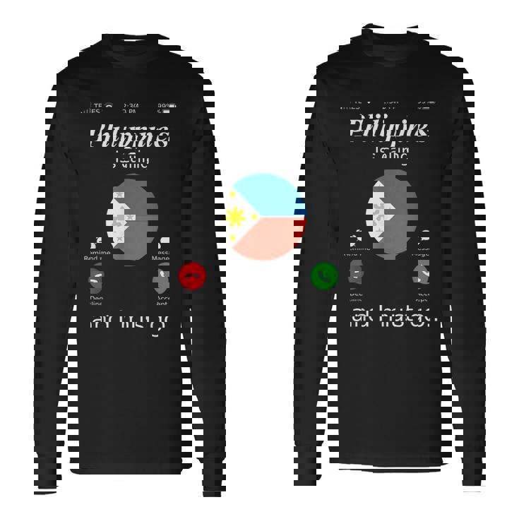 Philippines Is Calling And I Must Go フィリピン国旗シャツ 長袖Tシャツ