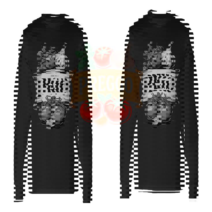 Preggo Food Lovers Italian Cuisine Mom Humor Long Sleeve T-Shirt