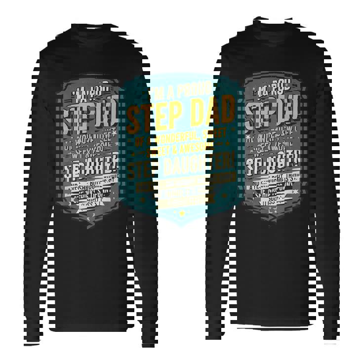 Proud Step Dad Stepdaughter Cool Fathers Day Humor Long Sleeve T-Shirt