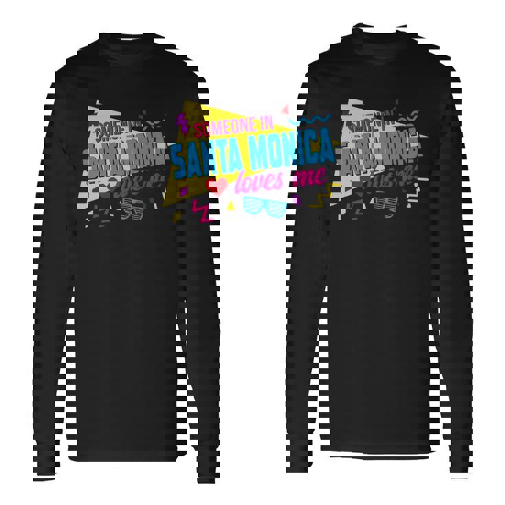 Someone Inanta Monica Loves Me 80S サンタモニカの誰かが私に80年代を愛しています 長袖tシャツ 長袖Tシャツ