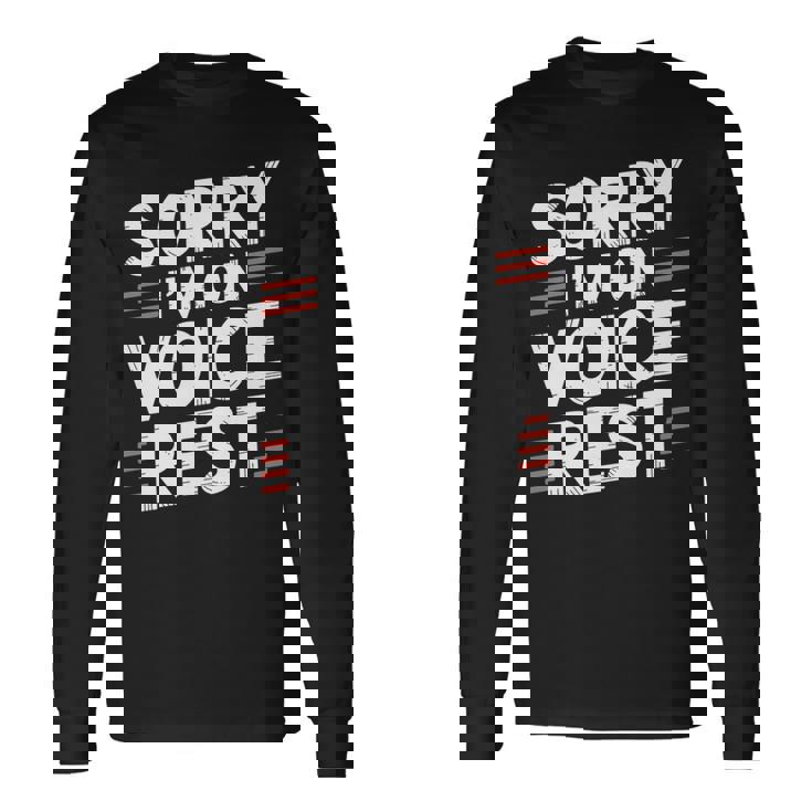 Sorry I'm Onoice Rest ボーカル合唱団の歌手休憩 長袖Tシャツ