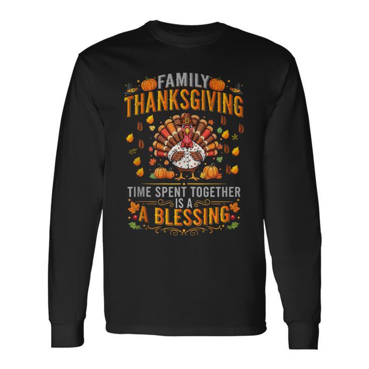 Thanksgiving Family Time Together Turkey Blessing Tee Tank Top Long Sleeve T-Shirt