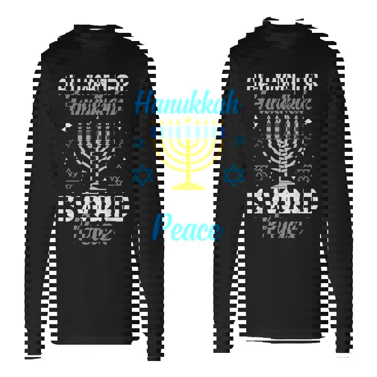 Todo Lo Que Quiero Para Hanukkah Es La Paz Mundial Judía Janucá Adulto Camiseta de manga larga