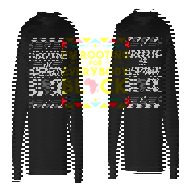 History I'm Rooting For Everybody ブラック アフリカ 長袖Tシャツ