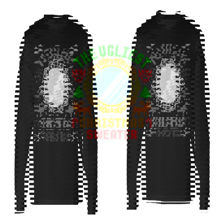 The Ugliest Ugly Christmas Sweater With Mirror Xmas Long Sleeve T-Shirt