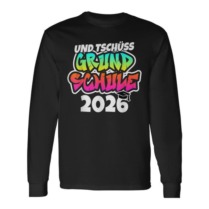 Und Tschüss Grundschule Geschafft Grundschule Abschluss 2026 Langarmshirts Geschenkideen