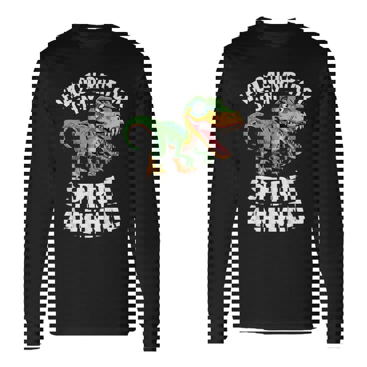 Velociraptor Is My Spirit Animal For Dino Enthusiasts Long Sleeve T-Shirt