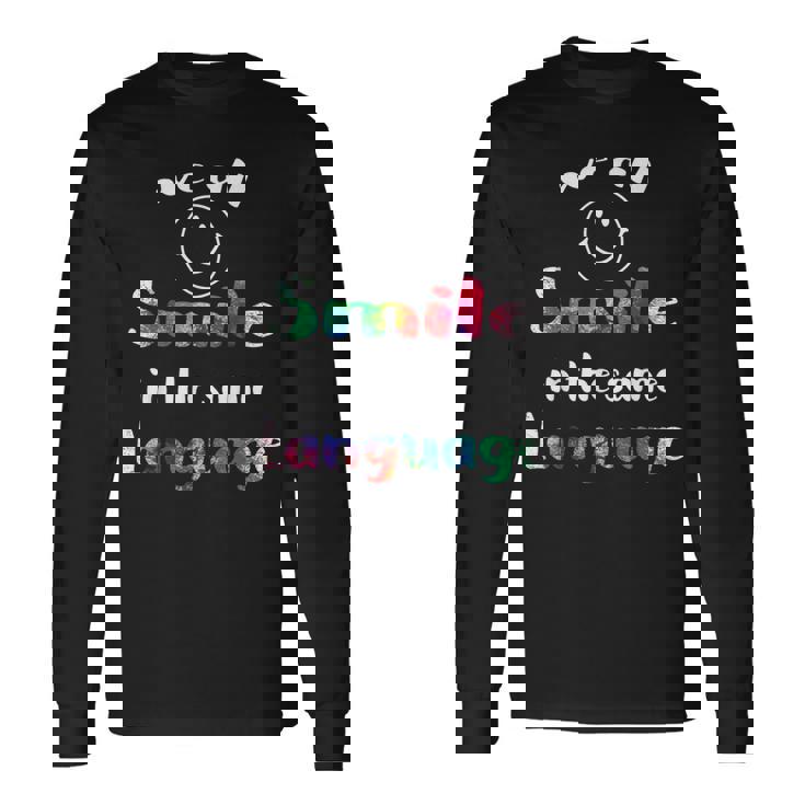 We Allmile In Theame Language かわいい 平等 スマイル 長袖Tシャツ