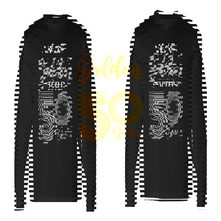 We Golden Together 50年 結婚50周年記念 結婚記念日 長袖Tシャツ