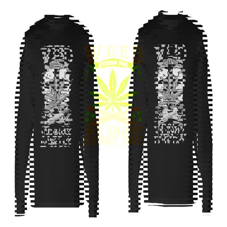 Weed 毎日を楽しむ 長袖Tシャツ