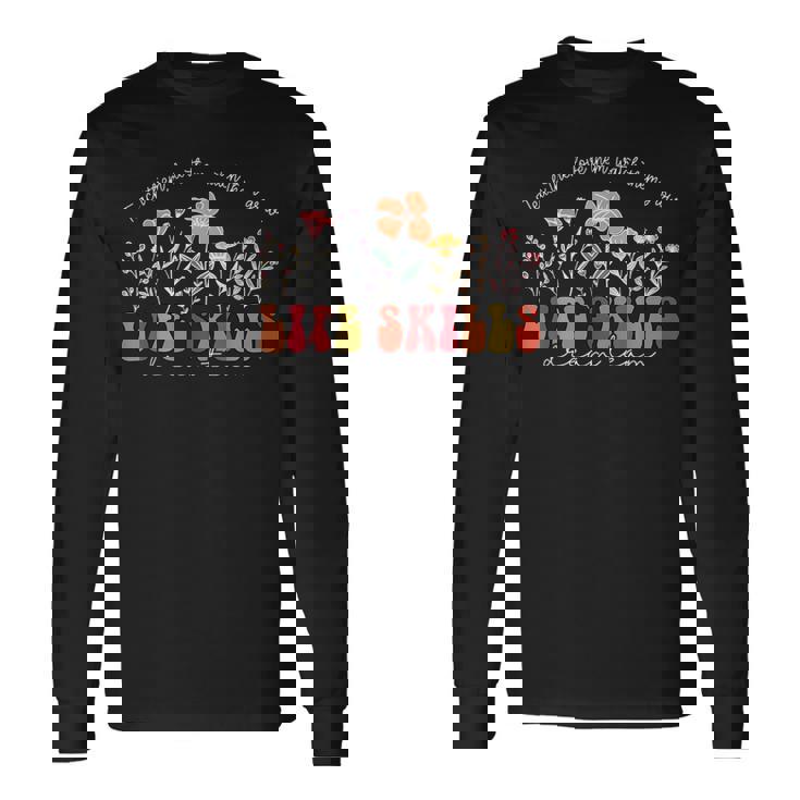 Wildflower Life Skills Dream Team Special Education Teacher Long Sleeve T-Shirt