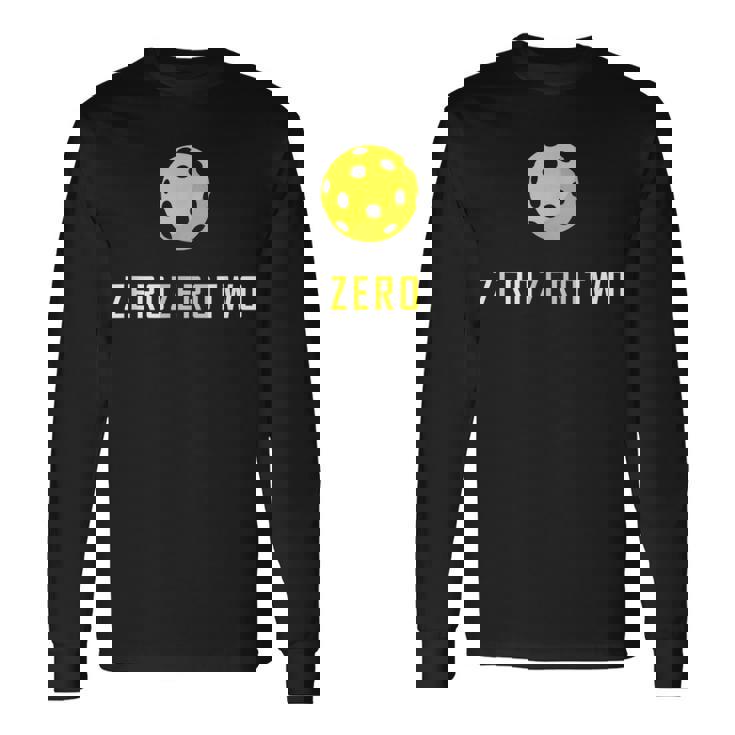 Zero Zero Two 、面白いピックルボール退職ギフト 長袖Tシャツ