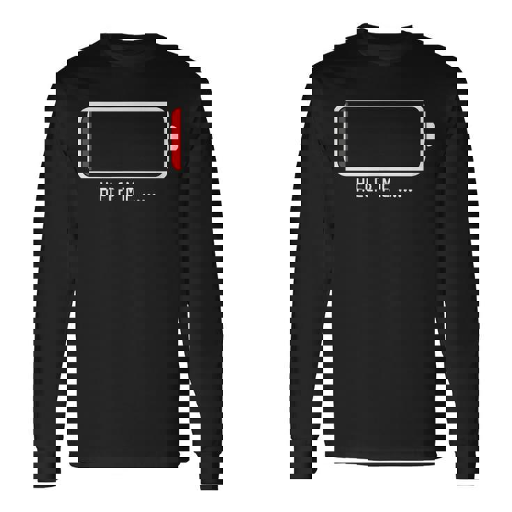 「 Help Me バッテリー 電池切れ」おもしろ 筆文字！服 面白い文字入り 長袖Tシャツ