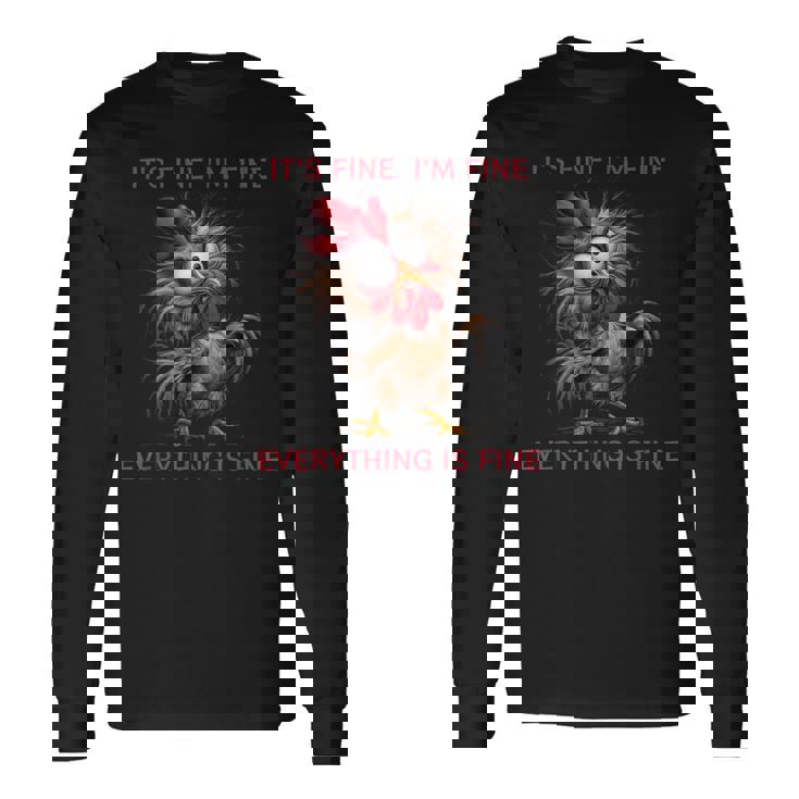 おかしいよ大丈夫、大丈夫、全部大丈夫だクレイジーチキン 長袖Tシャツ