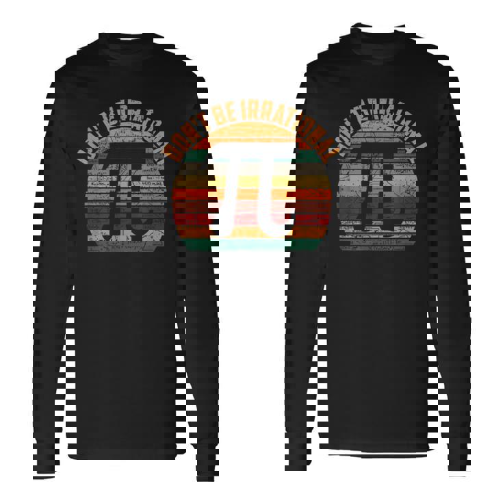 おかしな円周率デー 不合理になるな 円周率デーを祝おう 3月14日 長袖Tシャツ