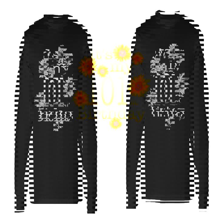 かわいいひまわり その私の101歳の誕生日 101歳の誕生日 長袖Tシャツ