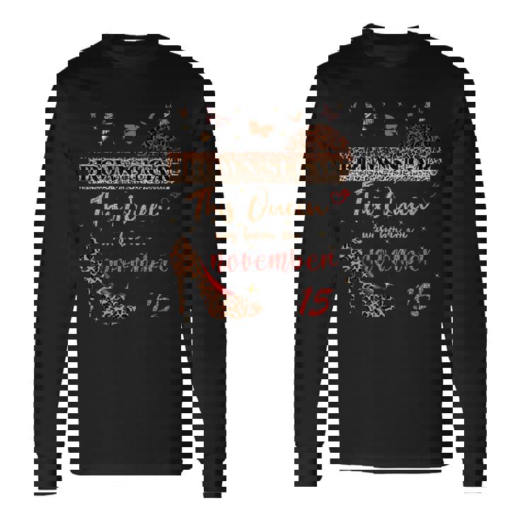 この女王は11月15日の誕生日ブラウンシュガーで生まれました。 長袖tシャツ 長袖Tシャツ