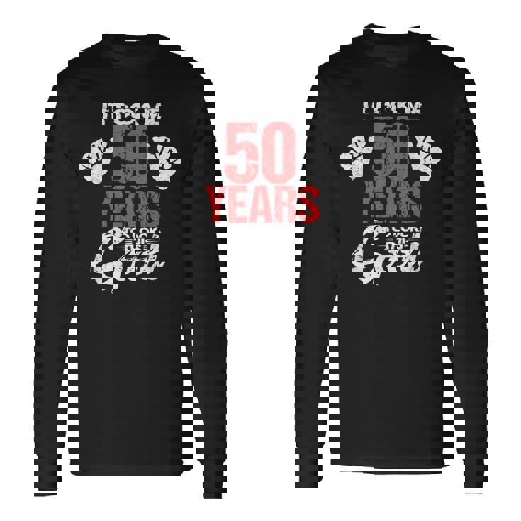 この素敵な50歳の誕生日を面白く見せるのに50年かかりました 長袖Tシャツ ギフトのアイデア
