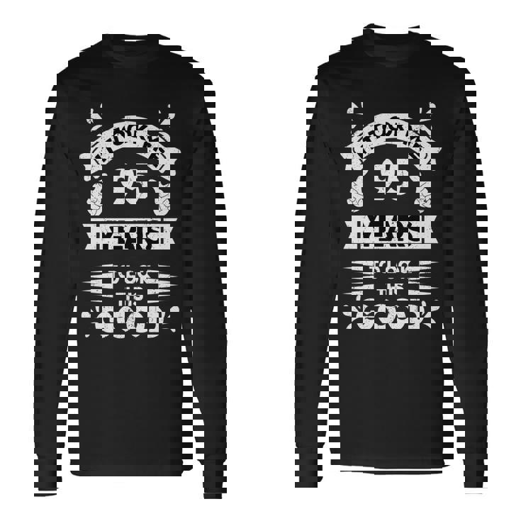 こんなに面白く見えるのに95年かかった 95歳 長袖tシャツ 長袖Tシャツ