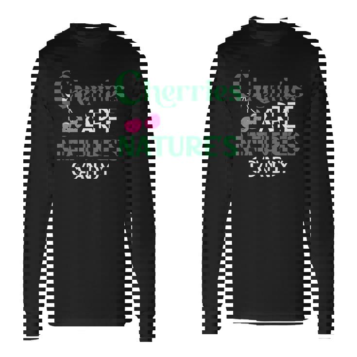 さくらんぼは自然のキャンディー、食べて健康によい名言 長袖Tシャツ