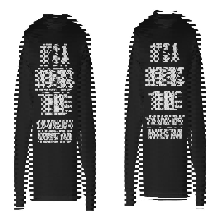 それはノリスのものだ（あなたには理解できないだろう）-ファニー・ノリス 長袖Tシャツ