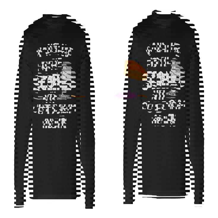 クロテッドクリームとジャムの入ったスコーンを食べに来ただけだよ 長袖Tシャツ