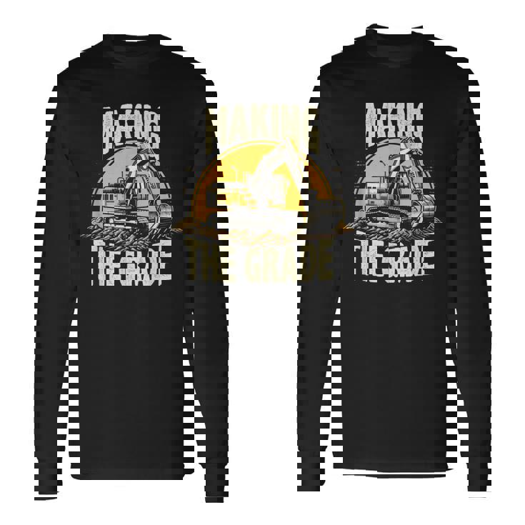 グレードトラックホー掘削機グレーディング請負業者を作る 長袖Tシャツ