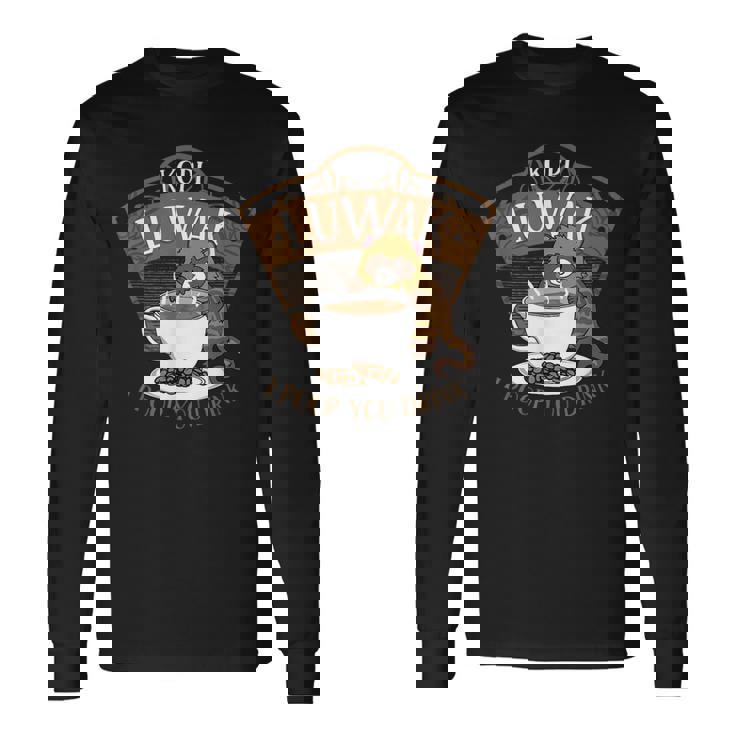 コピ ルワク パームシベット 発酵コーヒー I Poop You Drink Fun 長袖Tシャツ