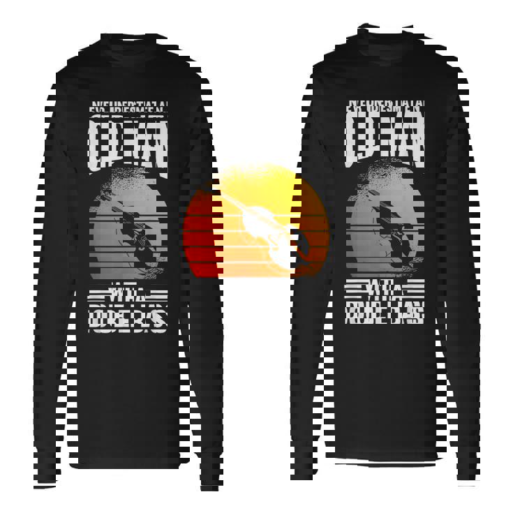 コントラバスの老人を過小評価しないでください 長袖Tシャツ