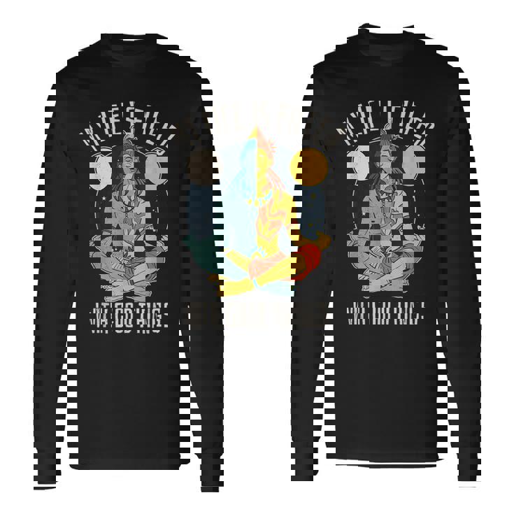 シヴァ。私の人生は良いことでいっぱいです。禅。ヨガ。 長袖Tシャツ