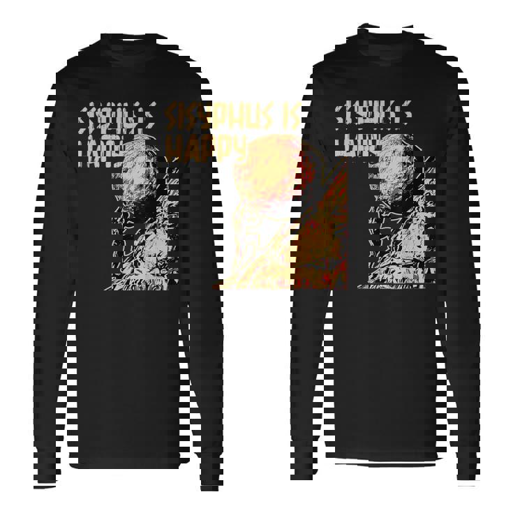 シーシュポス・イズ・ハッピー面白いギリシャ神話ミーム哲学 長袖Tシャツ