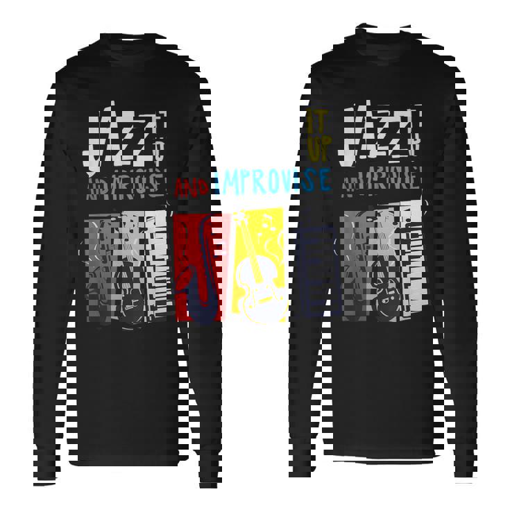ジャズ・イット・アップ・アンド・インプロヴィーズ・ジャズ 長袖Tシャツ