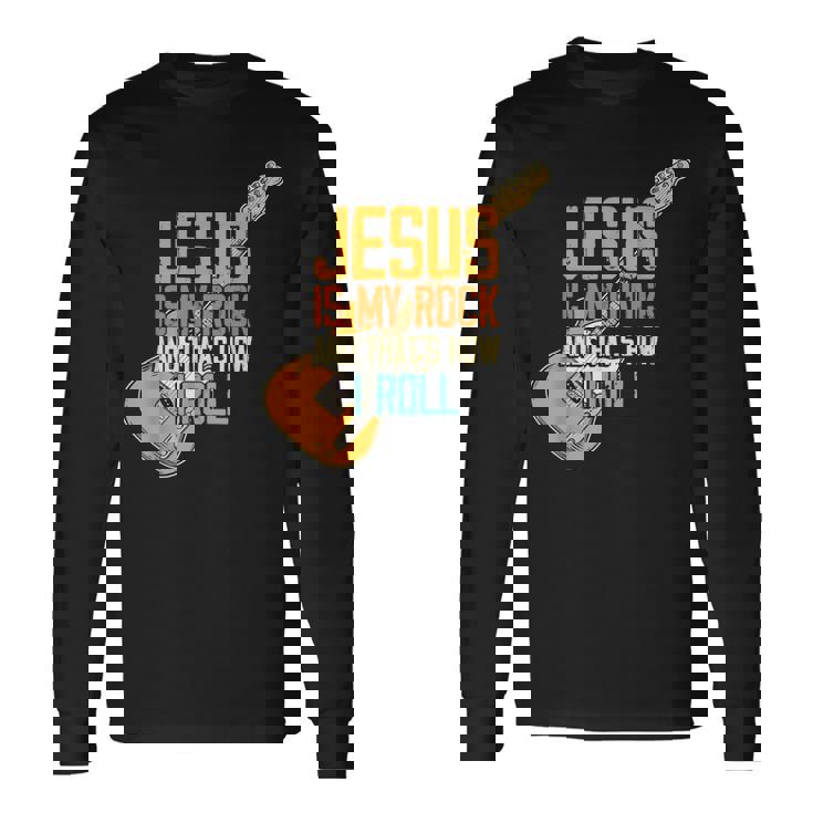 ジーザス・イズ・マイ・ロック・アンド・ザット・イズ・ハウ・アイ・ロール クリスチャン 長袖Tシャツ