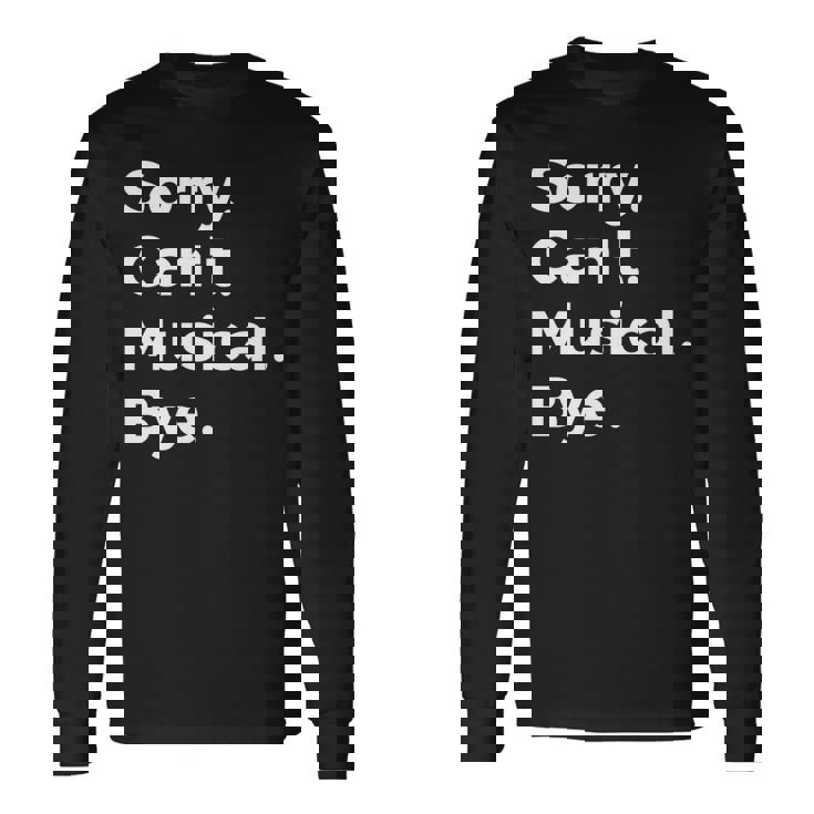 ソーリー・キャント・ミュージカル・バイ・ミュージシャンミュージック・ラヴァー・ミュージック 長袖tシャツ 長袖Tシャツ