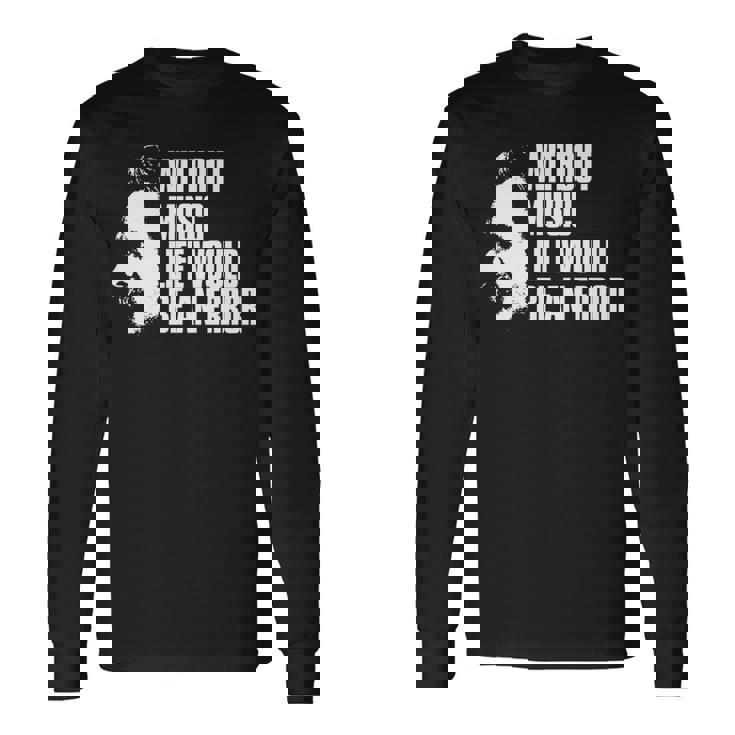 ニーチェの名言 音楽のない人生は間違いだろう 長袖tシャツ 長袖Tシャツ