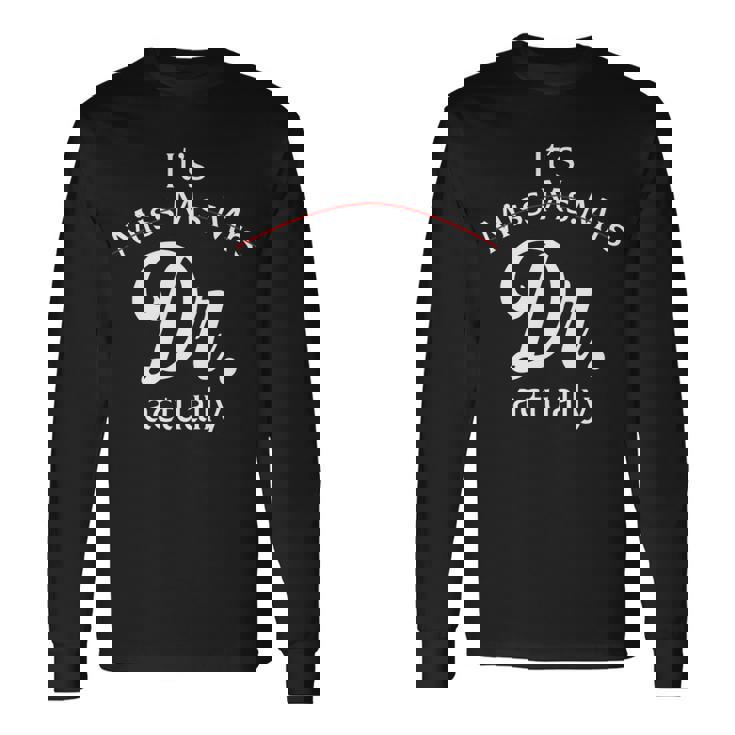 ミス・ミセス・ドクター、実はドクターへの感謝です 長袖tシャツ 長袖Tシャツ