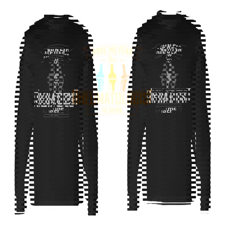 リウマチ学 Have No Fear リウマチ科医 アパレル 長袖Tシャツ